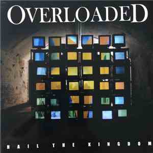 Overloaded - Hail The Kingdom