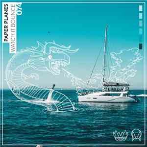 Paper Planes  - Watch It Bounce