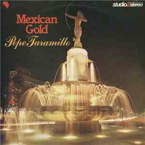 Pepe Jaramillo - Mexican Gold