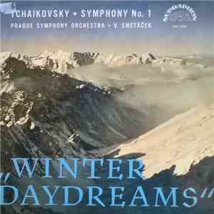 Pyotr Ilyich Tchaikovsky - Symphonie No. 1 In G Minor, Op. 13 "Winter Daydreams"