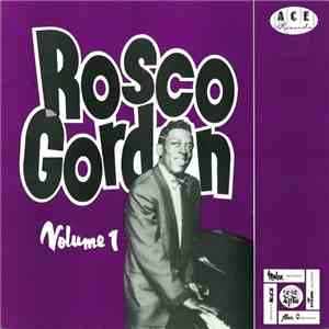 Rosco Gordon - The Best Of Rosco Gordon Volume One