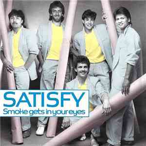 Satisfy - Smoke Gets In Your Eyes