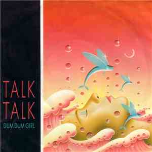 Talk Talk - Dum Dum Girl