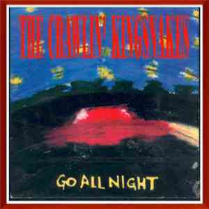 The Crawlin' Kingsnakes - Go All Night