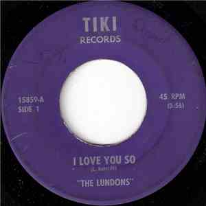 The Lundons - I Love You So / It's Gonna Be All Right