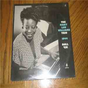 The Mary Lou Williams Trio - 1944 Roll 'Em