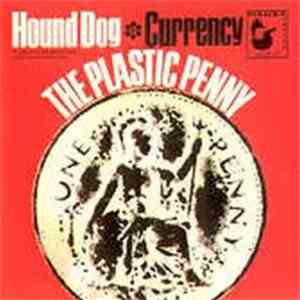The Plastic Penny - Hound Dog / Currency