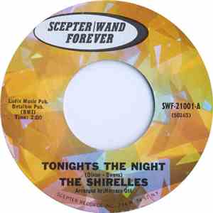 The Shirelles - Tonights The Night / No Doubt About It