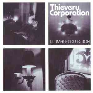 Thievery Corporation - Ultimate Collection