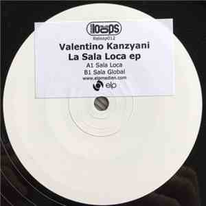 Valentino Kanzyani - La Sala Loca EP