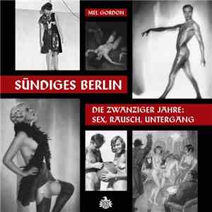 Various - Sündiges Berlin - Die Zwanziger Jahre: Sex, Rausch, Untergang