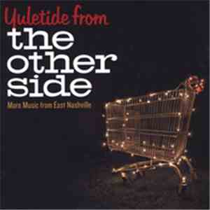 Various - Yuletide From The Other Side - More Music From East Nashville