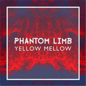 Yellow Mellow - Phantom Limb