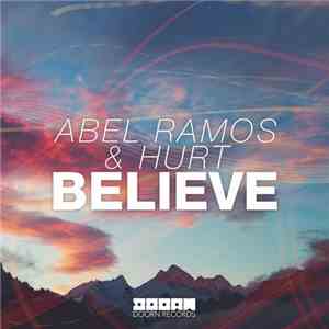 Abel Ramos & Hurt  - Believe