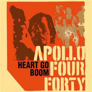Apollo Four Forty - Heart Go Boom