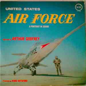 Arthur Godfrey - United States Air Force (A Portrait In Sound)
