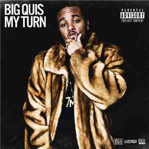 Big Quis - My Turn