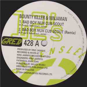 Bounty Killer & Ninjaman - Bad Boy Nuh Cub Scout