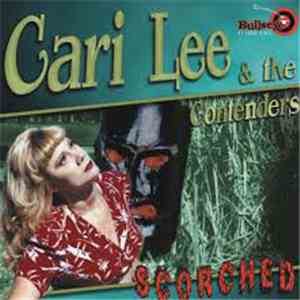 Cari Lee & The Contenders - Scorched