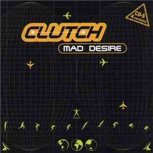 Clutch - Mad Desire