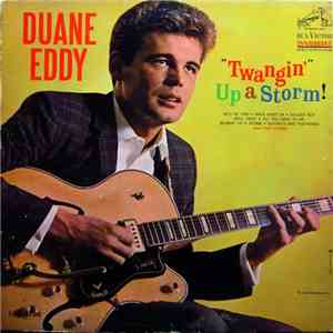 Duane Eddy - "Twangin'" Up A Storm!