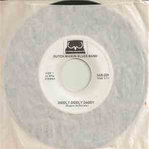 Dutch Mason Blues Band - Diddly Diddly Daddy / Hard Times
