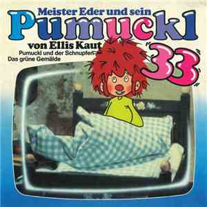 Ellis Kaut - Meister Eder Und Sein Pumuckl 33 - Pumuckl Und Der Schnupfen / Das Grüne Gemälde