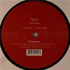 Fred P. - Soul Music / Black Magic
