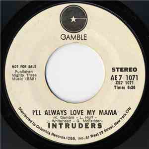 Intruders - I'll Always Love My Mama