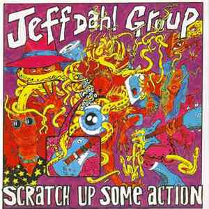 Jeff Dahl Group - Scratch Up Some Action