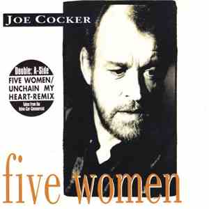 Joe Cocker - Five Women / Unchain My Heart