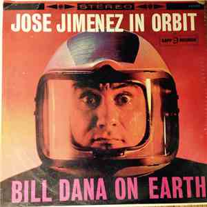 Jose Jimenez  - Jose Jimenez In Orbit (Bill Dana On Earth)