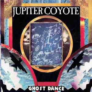 Jupiter Coyote - Ghost Dance