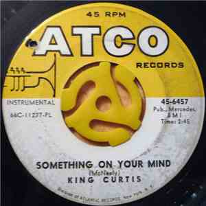 King Curtis - Something On Your Mind / Soul Theme
