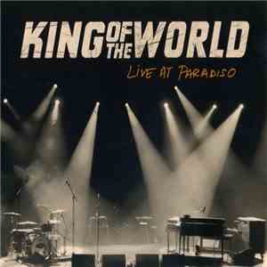 King Of The World - Live At Paradiso