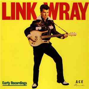 Link Wray - Early Recordings