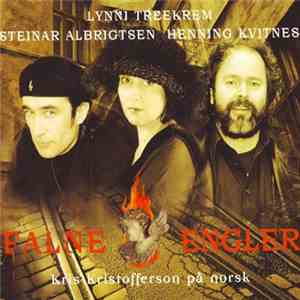 Lynni Treekrem, Steinar Albrigtsen, Henning Kvitnes - Falne Engler - Kris Kristofferson På Norsk