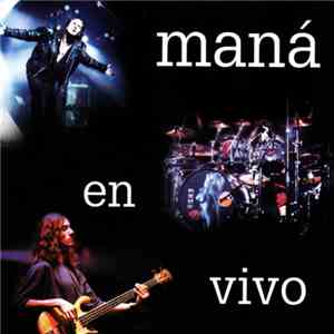 Maná - Maná En Vivo