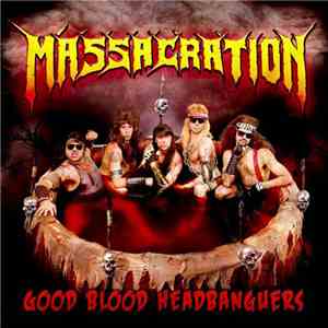 Massacration  - Good Blood Headbanguers