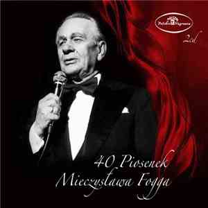 Mieczysław Fogg - 40 Piosenek Mieczysława Fogga