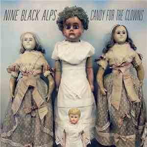 Nine Black Alps - Candy For The Clowns