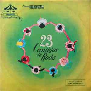 Orquestra E Coro Carroussell - 23 Cantigas de Roda