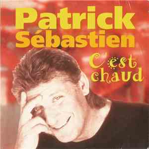 Patrick Sébastien - C'Est Chaud