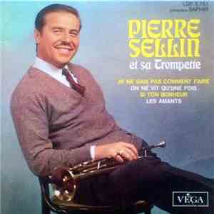 Pierre Sellin - Je Ne Sais Pas Comment Faire