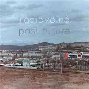 rådiövölnå - Past Future