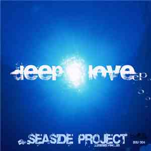 Seaside Project - Deep Love E.P.