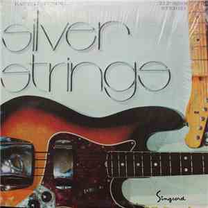 Silver Strings  Featuring Rick Powell, His Orchestra And Chorus - Easy Listning... Silver Strings