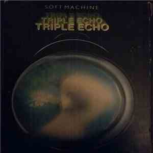 Soft Machine - Triple Echo