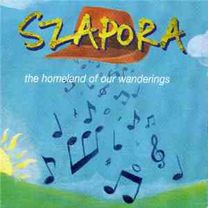 Szapora - The Homeland Of Our Wanderings