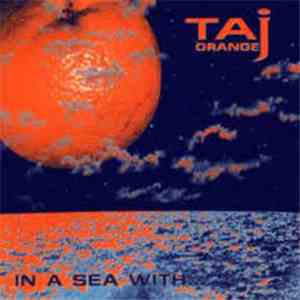 Taj Orange - In A Sea With ...